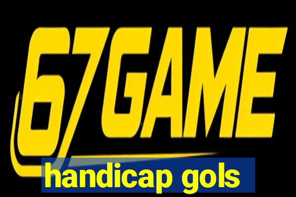 handicap gols